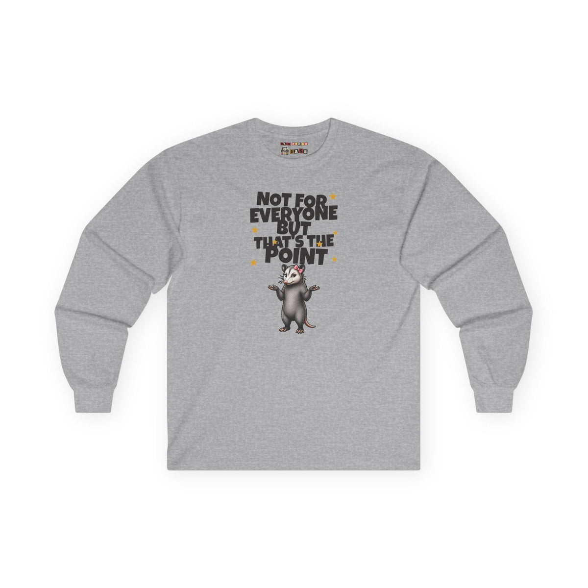 Not For Everyone But That's The Point - Carla Long Sleeve Tee