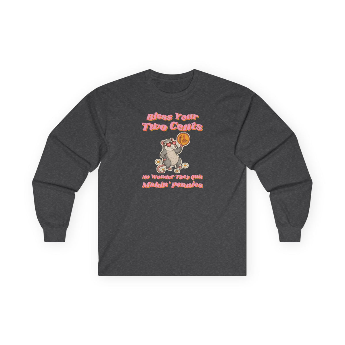 Bless Your Two Cents Possum Long Sleeve Tee – Back Porch Sass