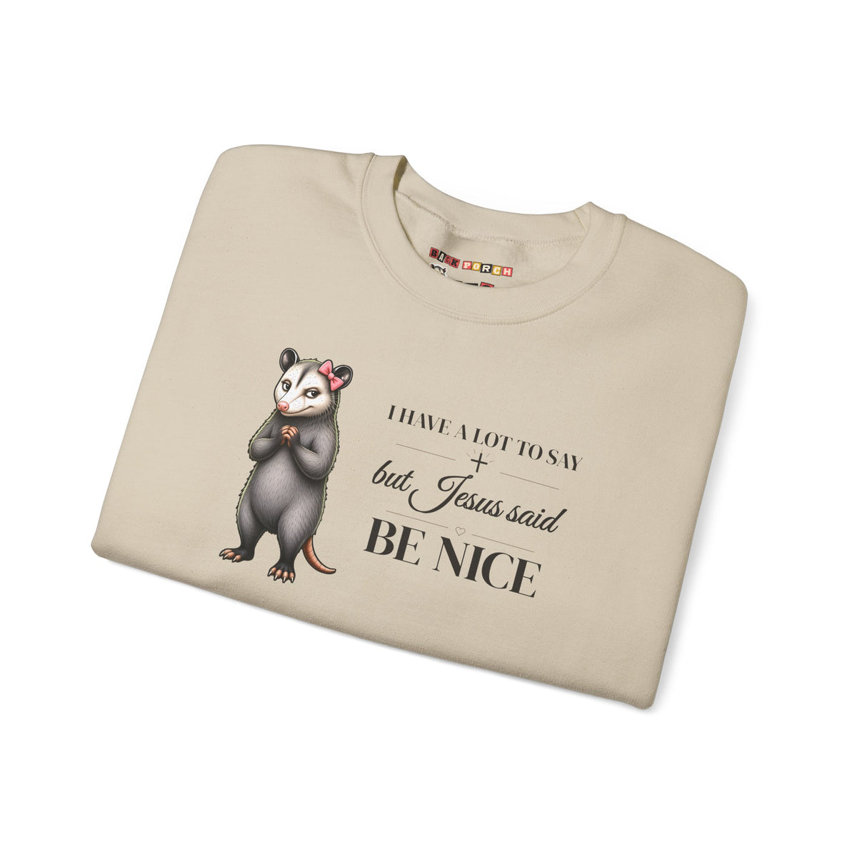 Be Nice Sweatshirt