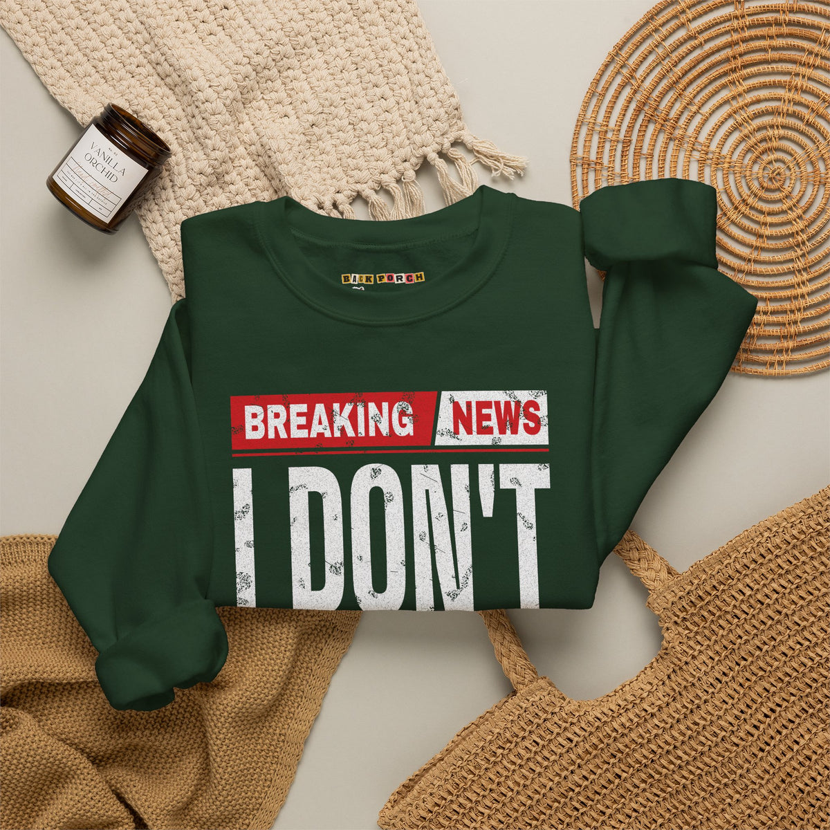Breaking News I Don't Care Sweatshirt