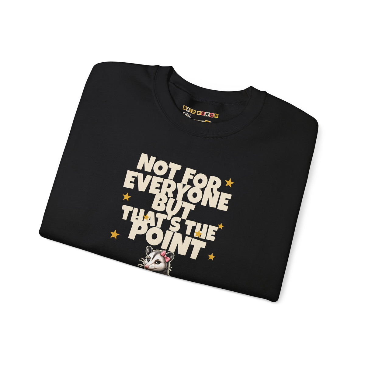 Not For Everyone But That's The Point - Carla Sweatshirt