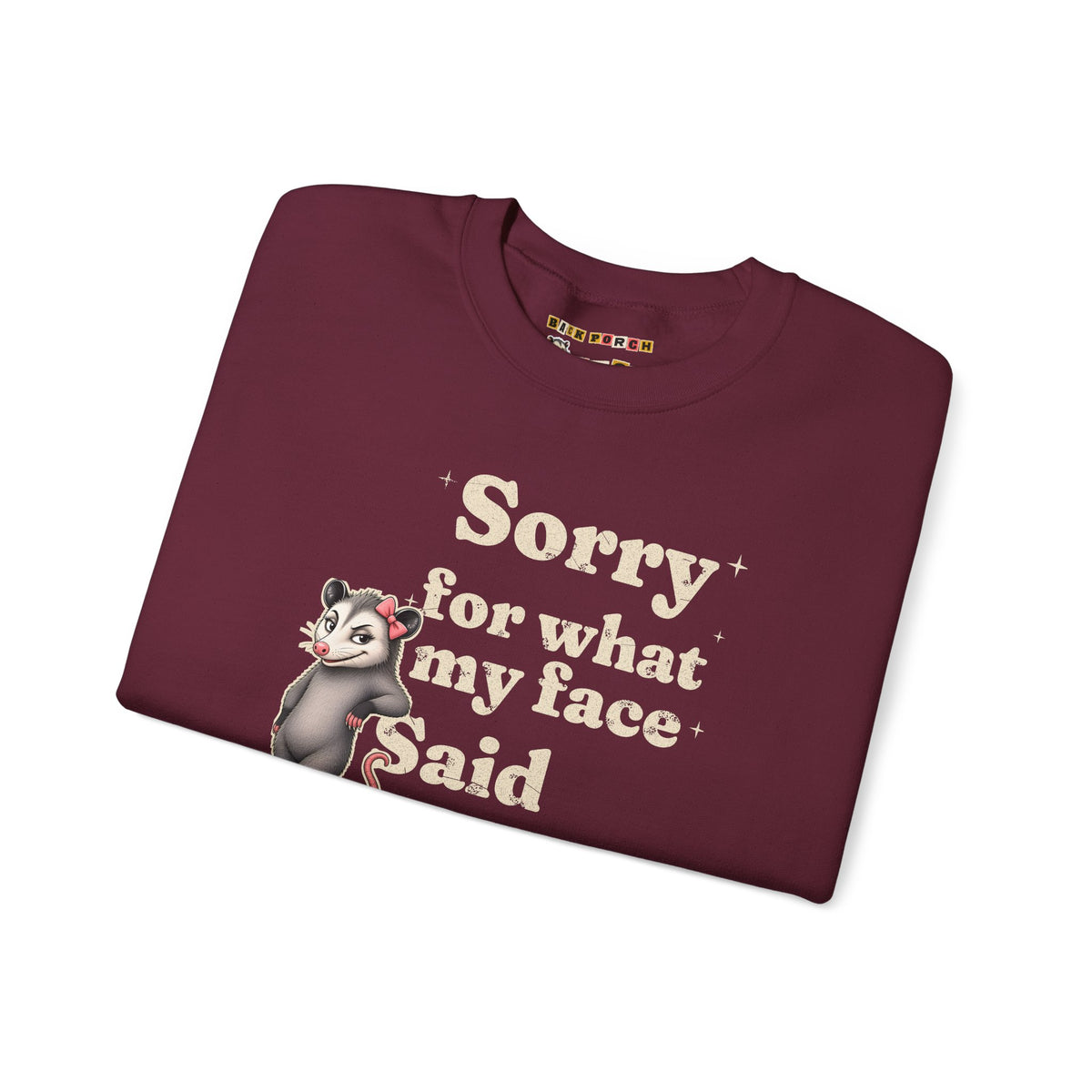 Sorry For What My Face Said Sweatshirt