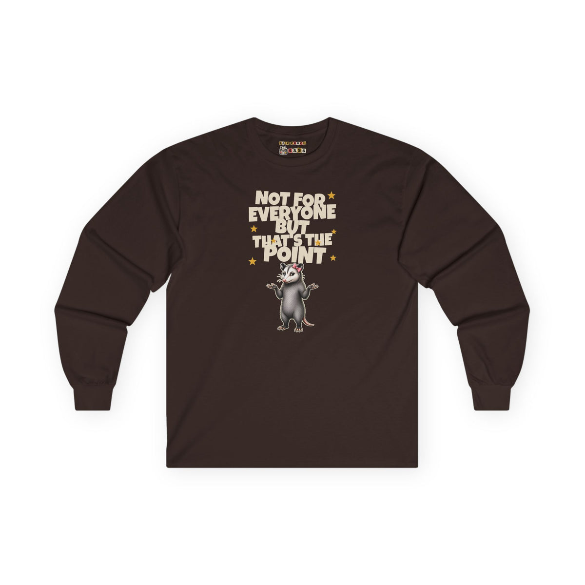 Not For Everyone But That's The Point - Carla Long Sleeve Tee