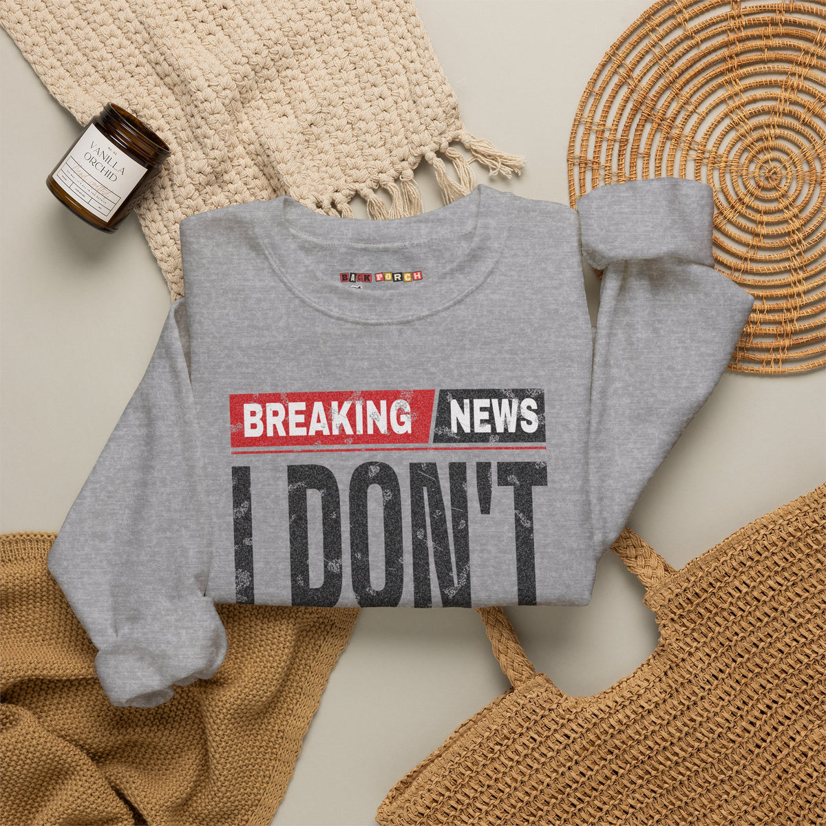 Breaking News I Don't Care Sweatshirt