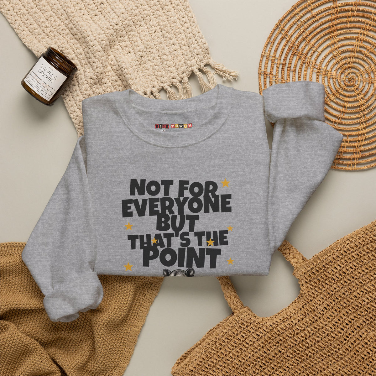 Not For Everyone But That's The Point - Carl Sweatshirt