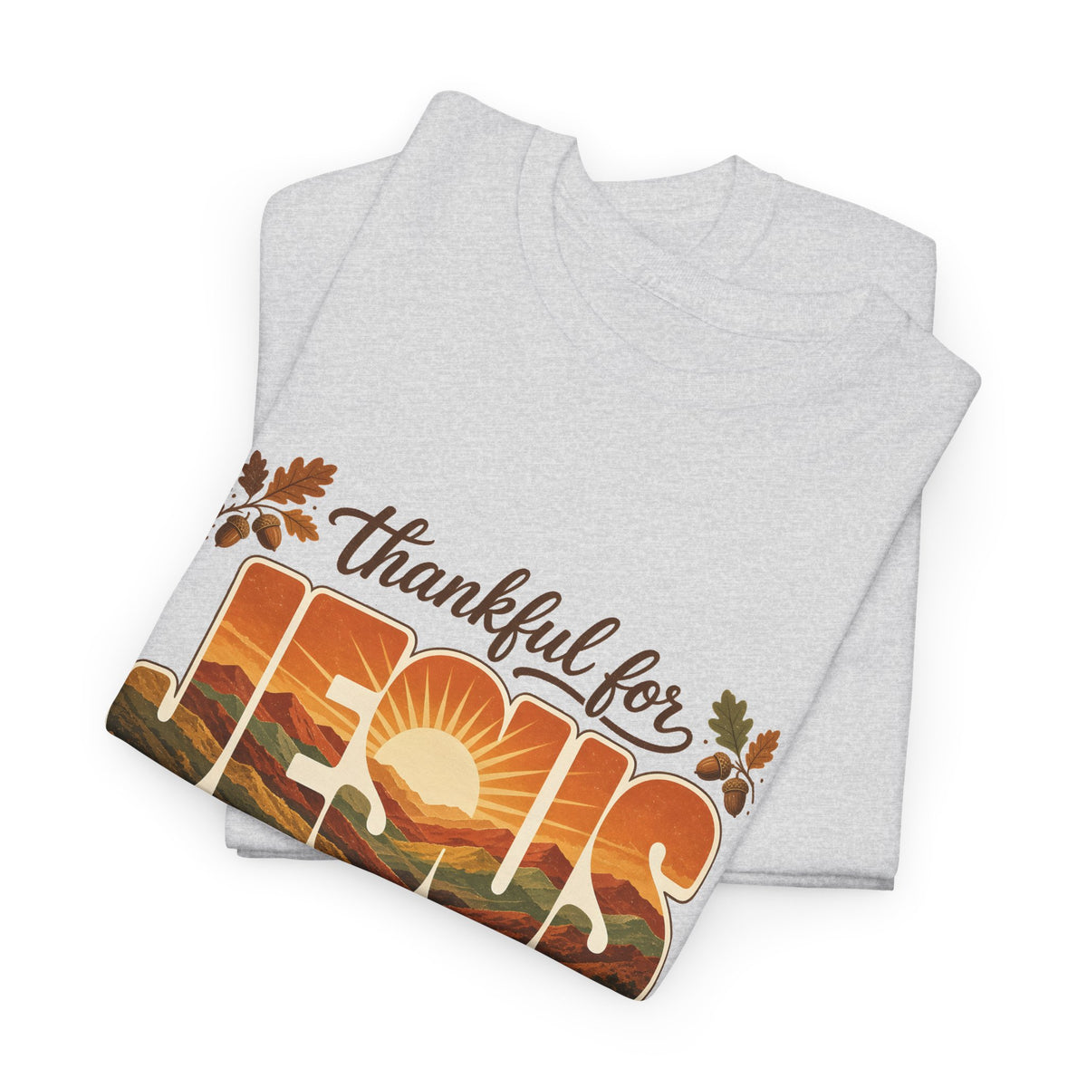 Thankful for Jesus Mountain Sunrise Thanksgiving Tee