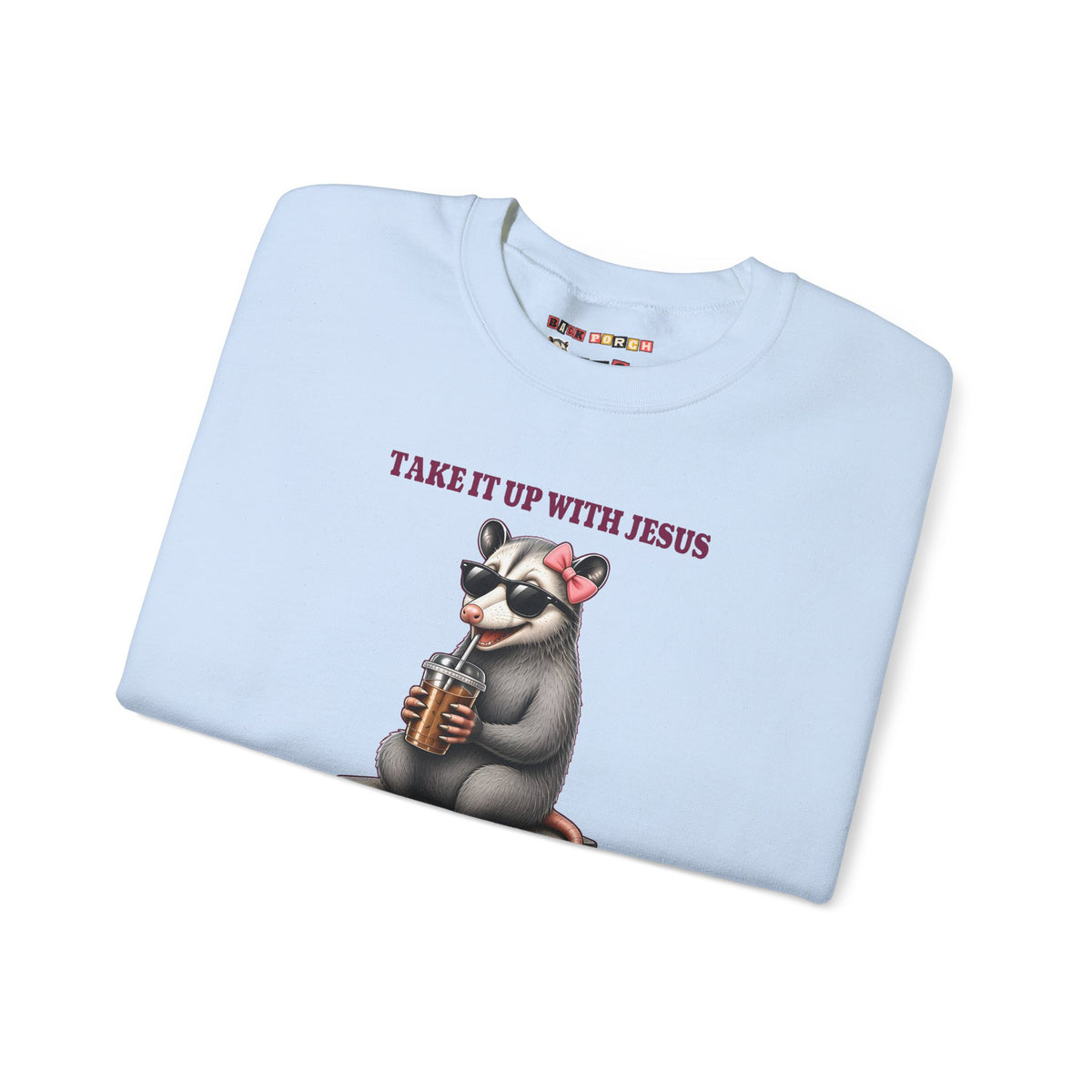 Take It Up With Jesus - Carla Sweatshirt