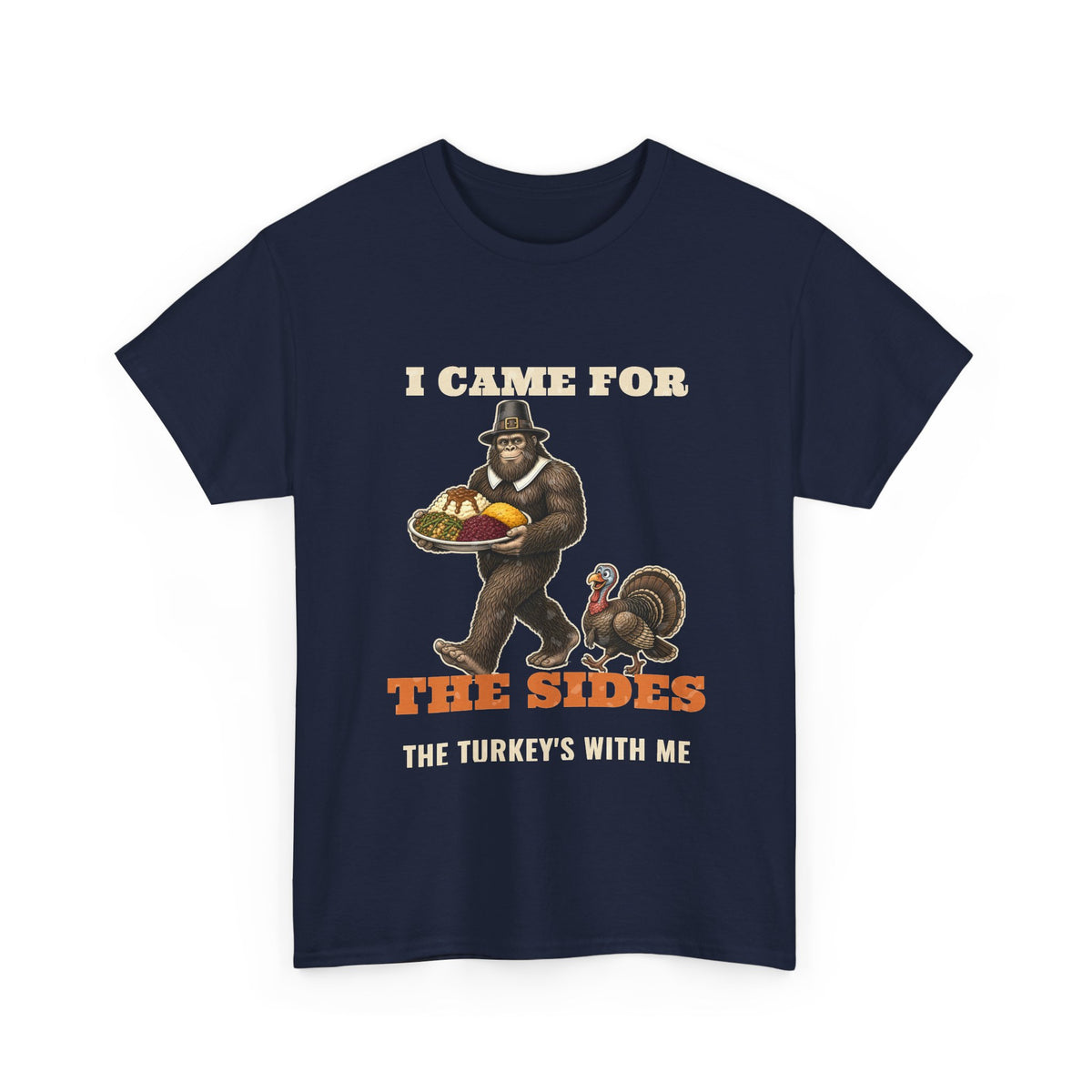 I Came for the Sides Pilgrim Bigfoot Thanksgiving Tee