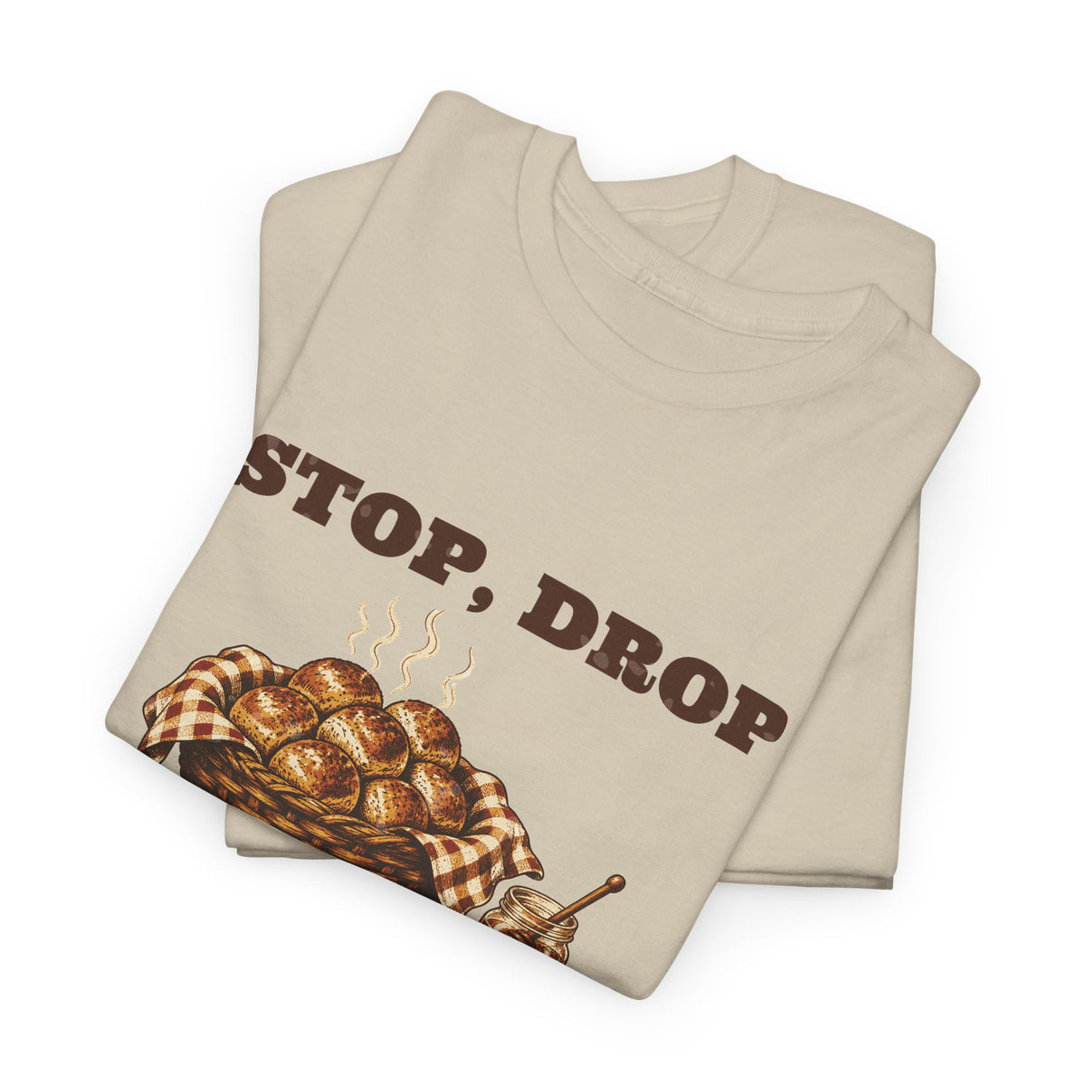 Stop, Drop & Pass the Rolls Thanksgiving Tee
