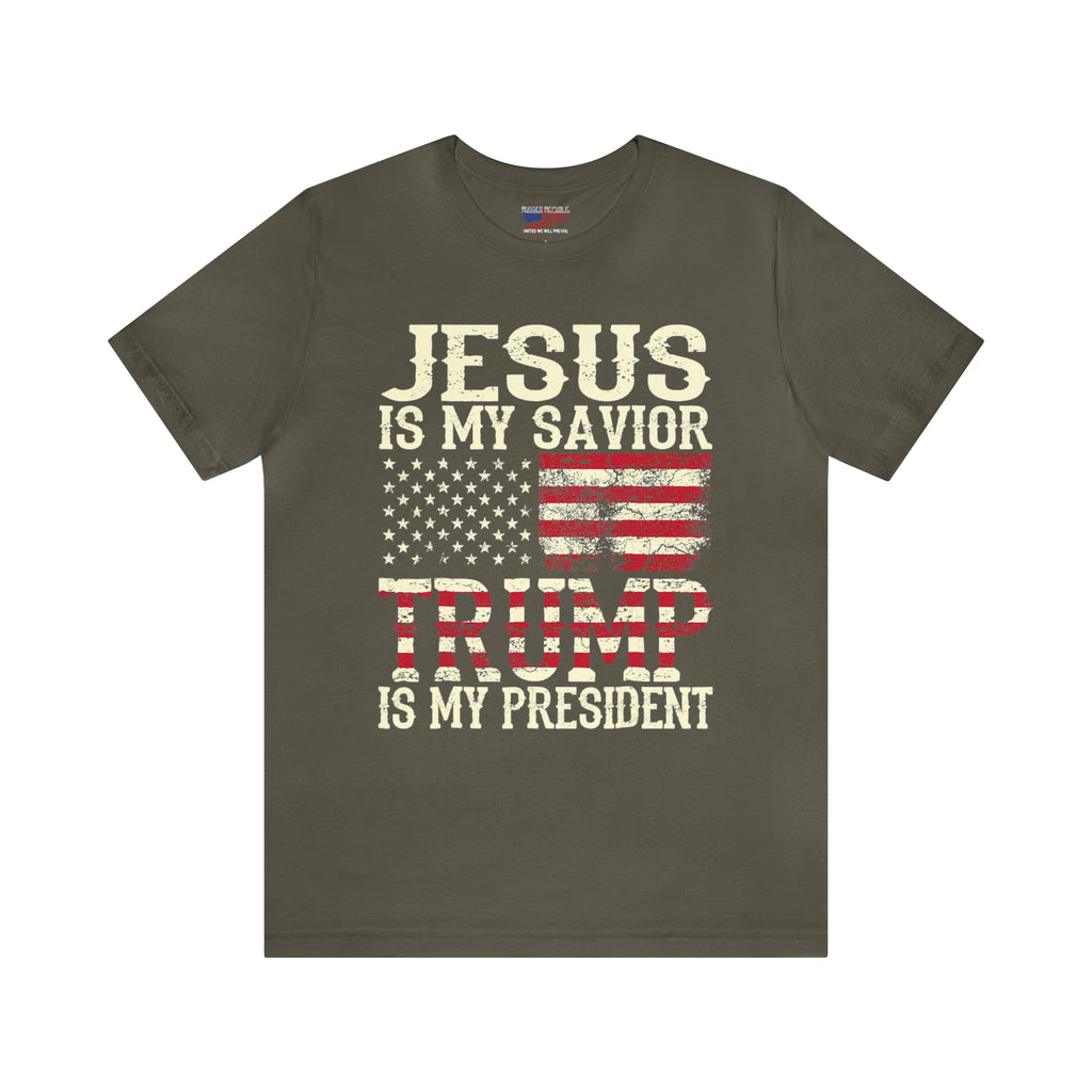 Jesus is my savior Trump is my President Tee