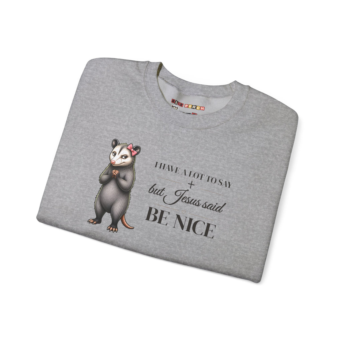 Be Nice Sweatshirt