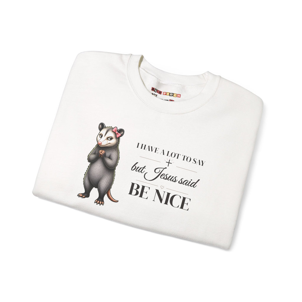 Be Nice Sweatshirt