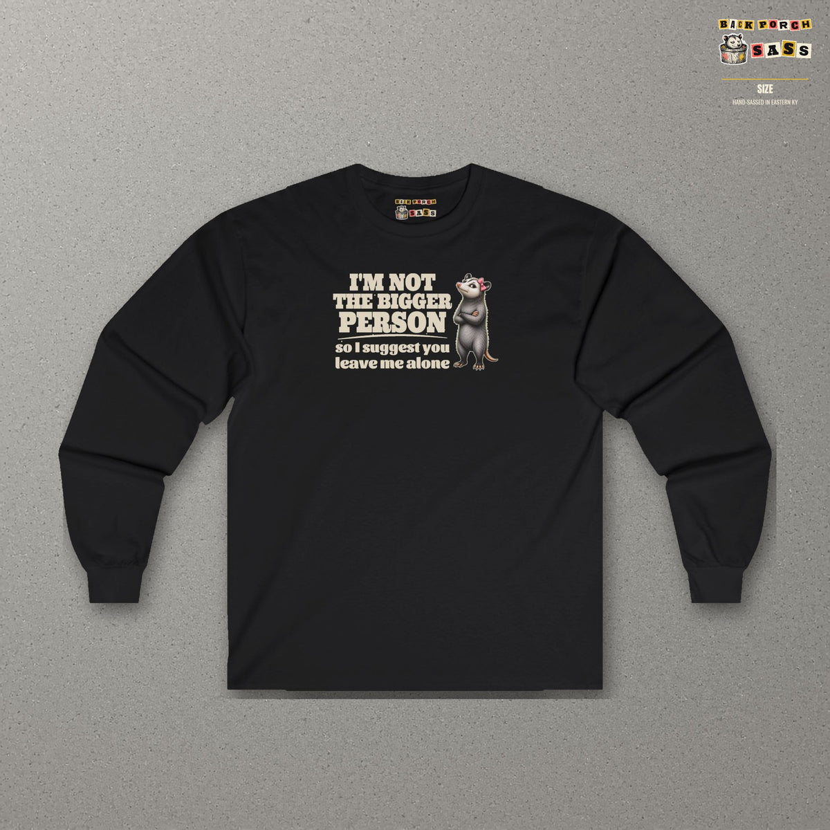 I'm Not The Bigger Person - Carla Long Sleeve Tee – Black – front