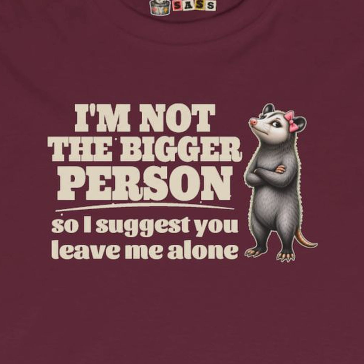 I'm Not The Bigger Person - Carla Long Sleeve Tee – Maroon – front print close-up
