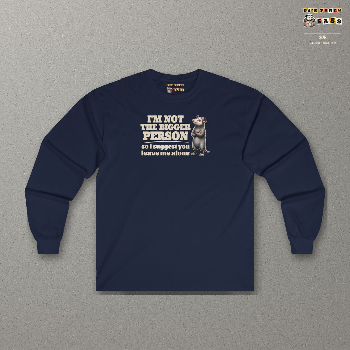 I'm Not The Bigger Person - Carla Long Sleeve Tee – Navy – front