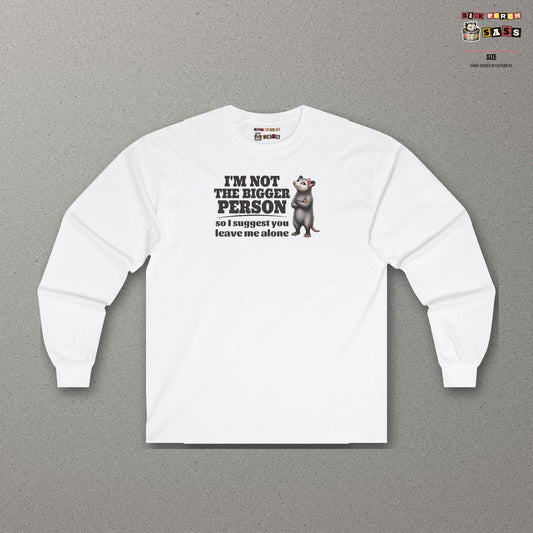 I'm Not The Bigger Person - Carla Long Sleeve Tee – White – front