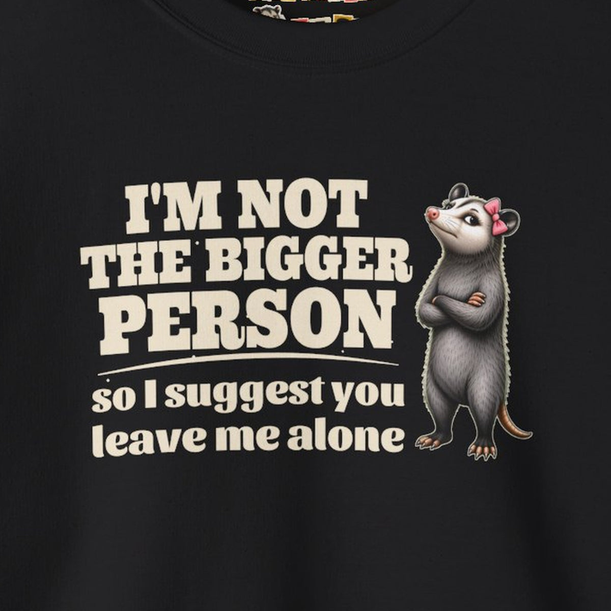I'm Not The Bigger Person - Carla Sweatshirt – Black – front print close-up