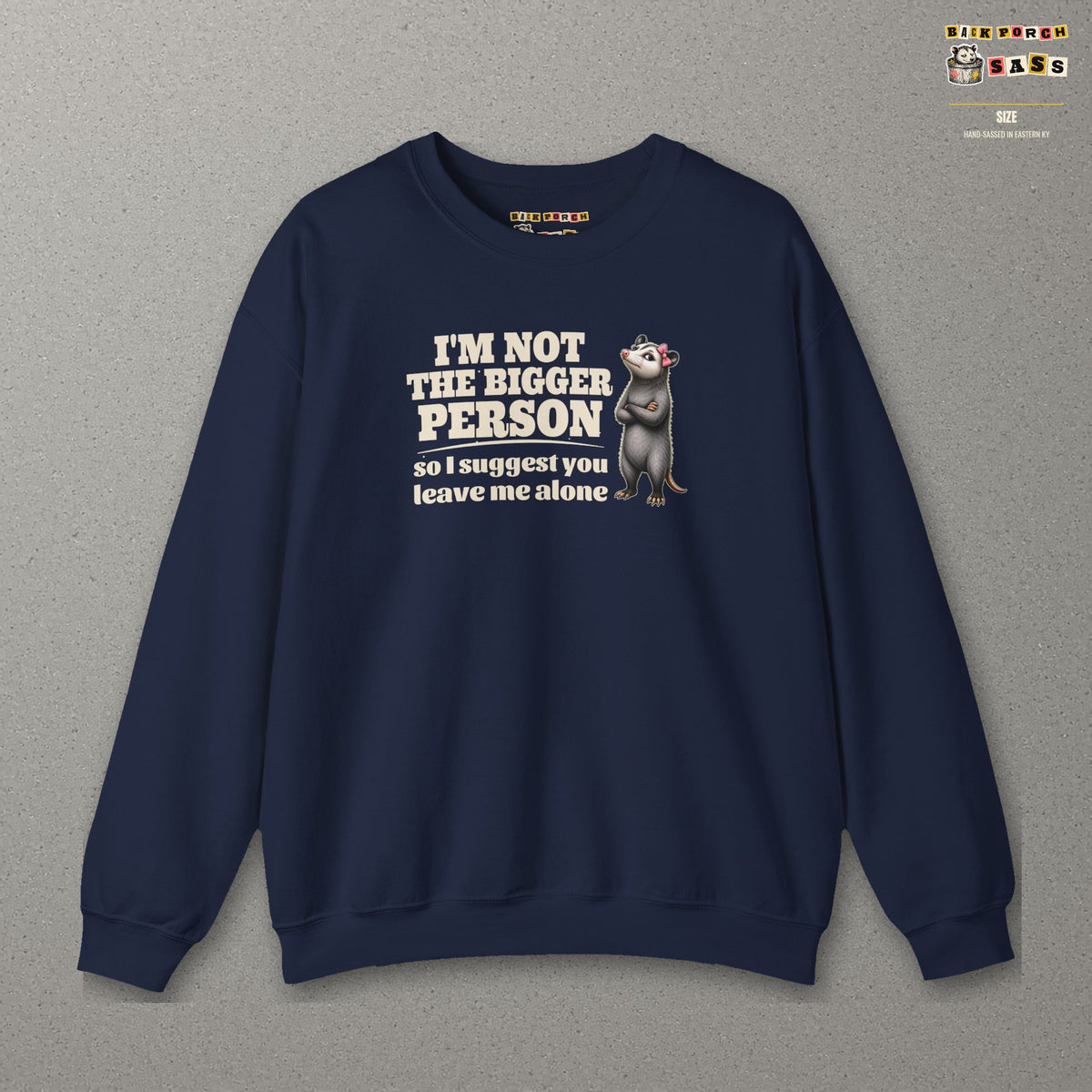 I'm Not The Bigger Person - Carla Sweatshirt – Navy – front