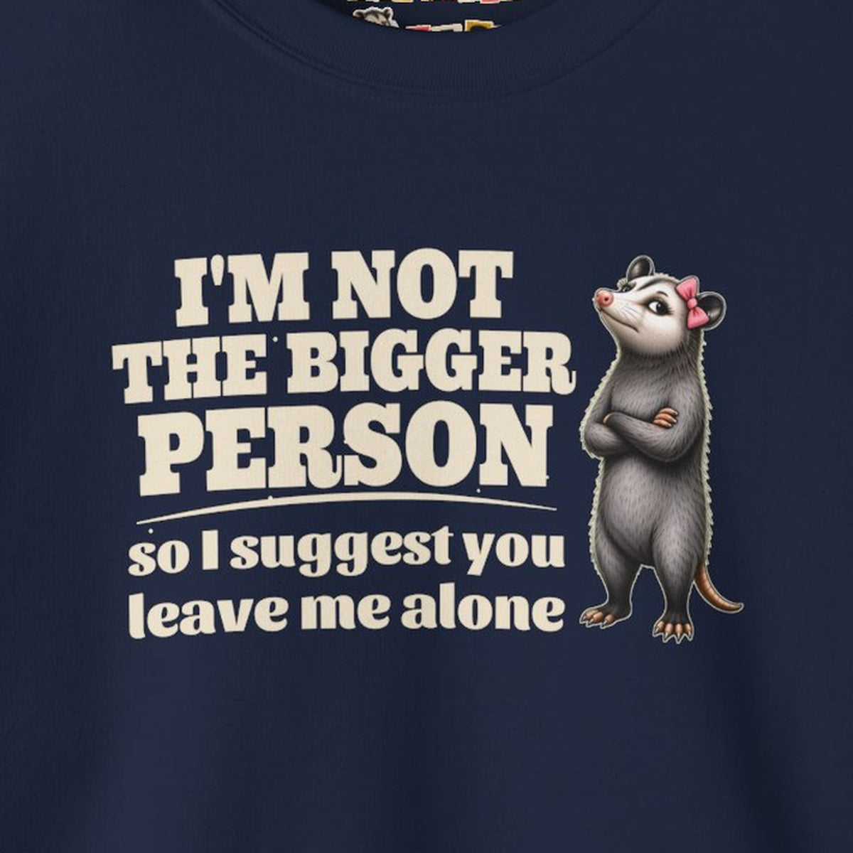 I'm Not The Bigger Person - Carla Sweatshirt – Navy – front print close-up
