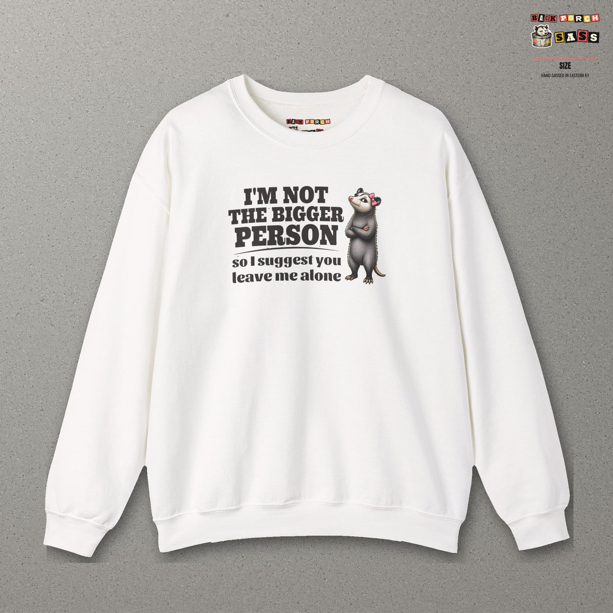 I'm Not The Bigger Person - Carla Sweatshirt – White – front