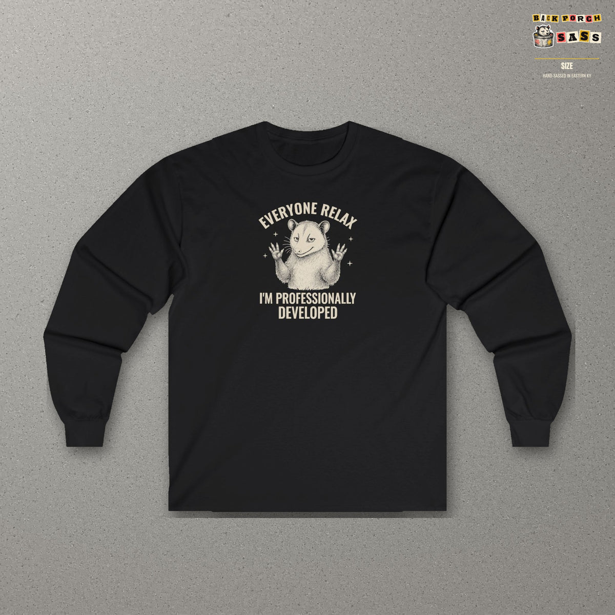 Everyone Relax I'm Professionally Developed - Carl Long Sleeve Tee – Black – front