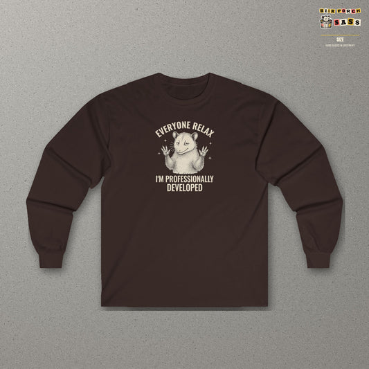 Everyone Relax I'm Professionally Developed - Carl Long Sleeve Tee – Dark Chocolate – front