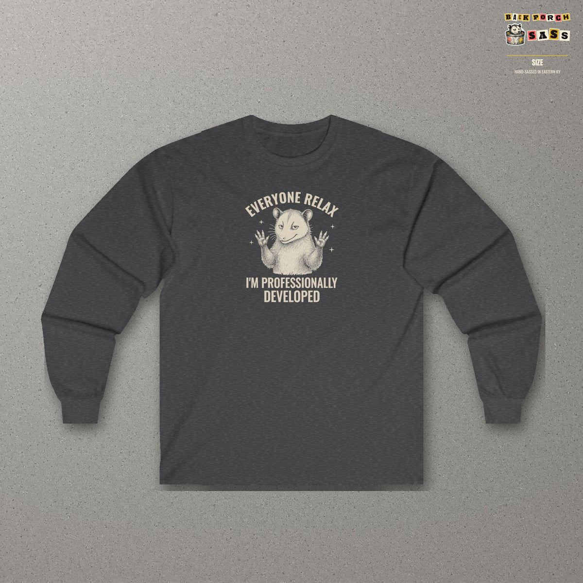 Everyone Relax I'm Professionally Developed - Carl Long Sleeve Tee – Dark Heather – front