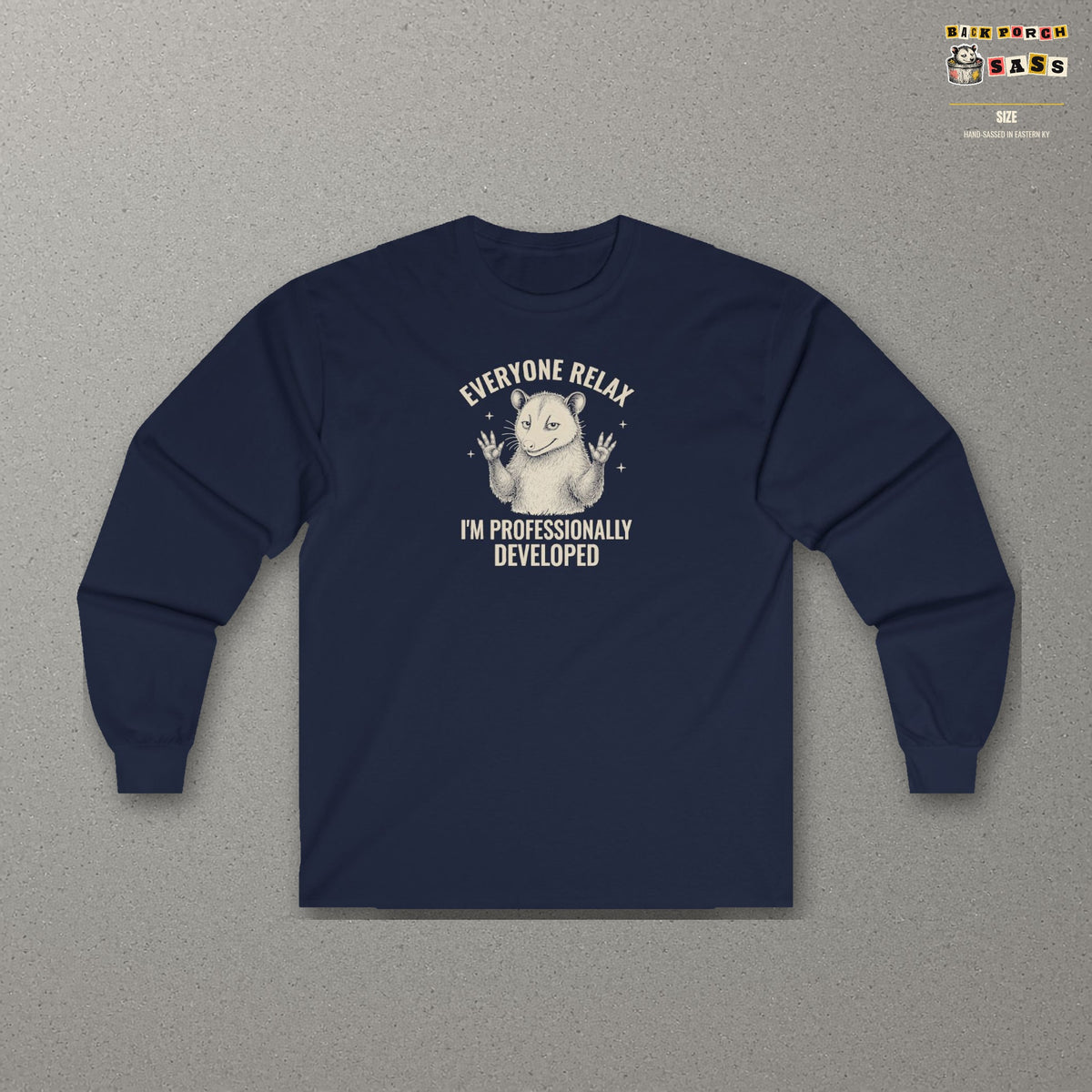 Everyone Relax I'm Professionally Developed - Carl Long Sleeve Tee – Navy – front