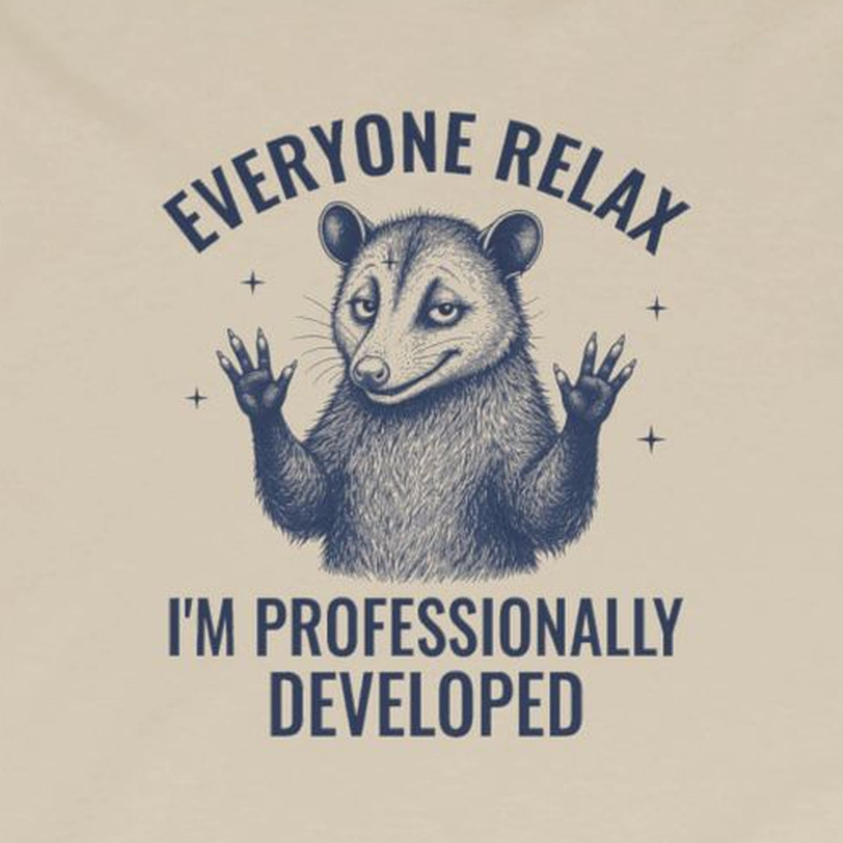 Everyone Relax I'm Professionally Developed - Carl Long Sleeve Tee – Sand – front print close-up