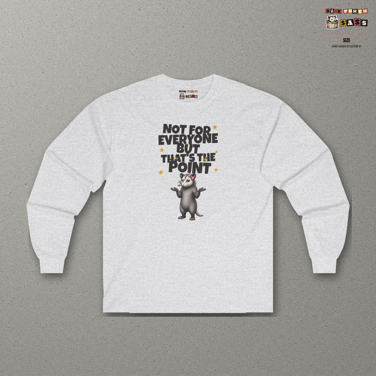 Not For Everyone But That's The Point - Carla Long Sleeve Tee – Ash – front