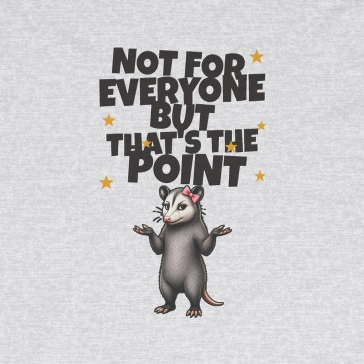 Not For Everyone But That's The Point - Carla Long Sleeve Tee – Ash – front print close-up
