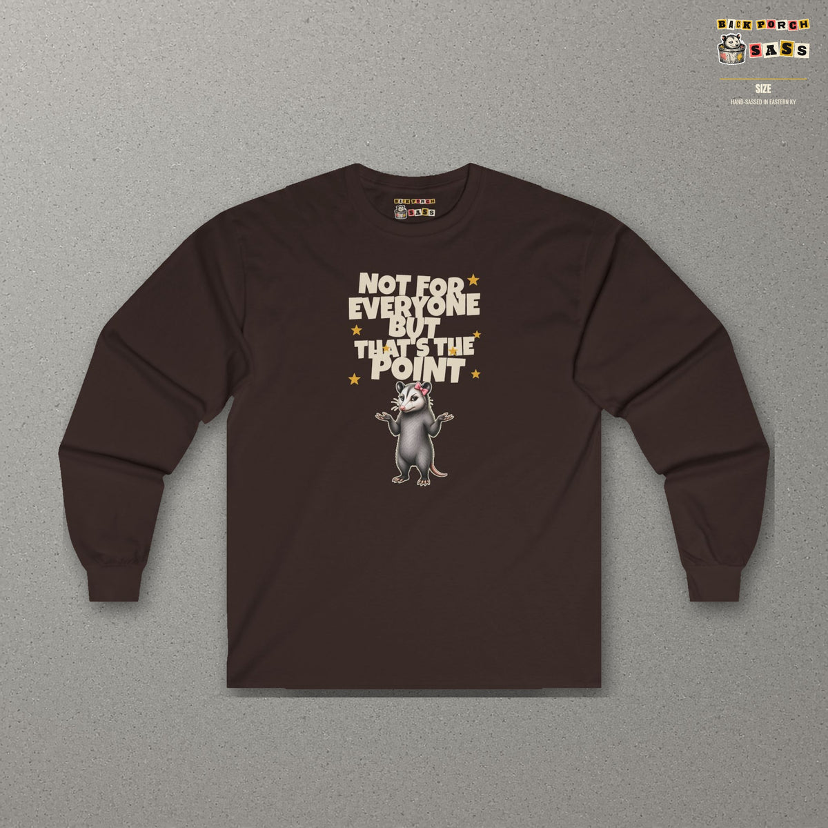 Not For Everyone But That's The Point - Carla Long Sleeve Tee – Dark Chocolate – front