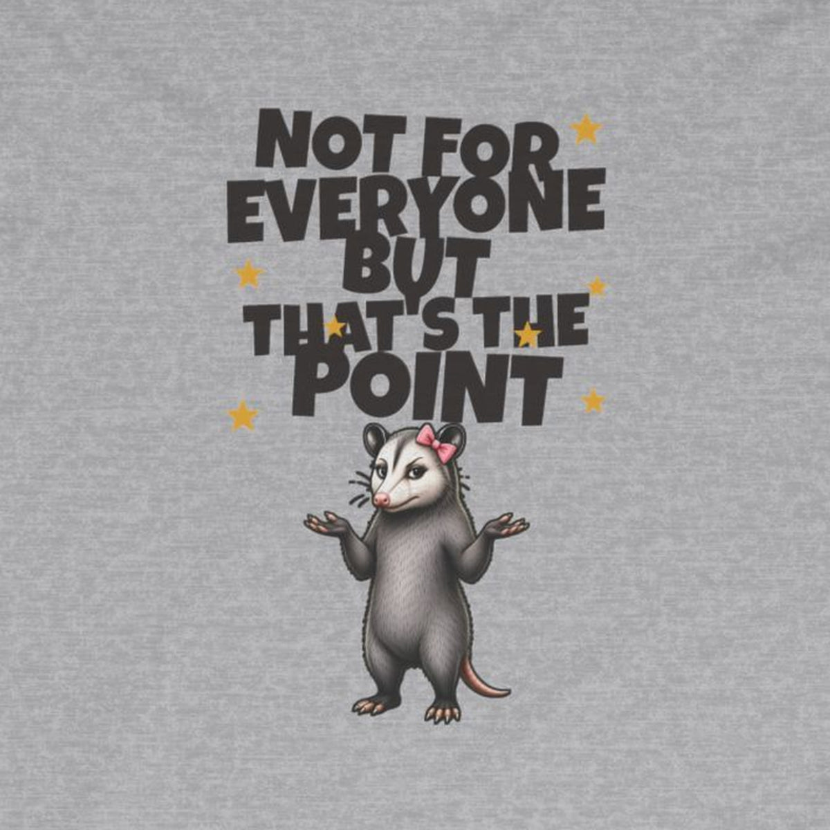 Not For Everyone But That's The Point - Carla Long Sleeve Tee – Sport Grey – front print close-up