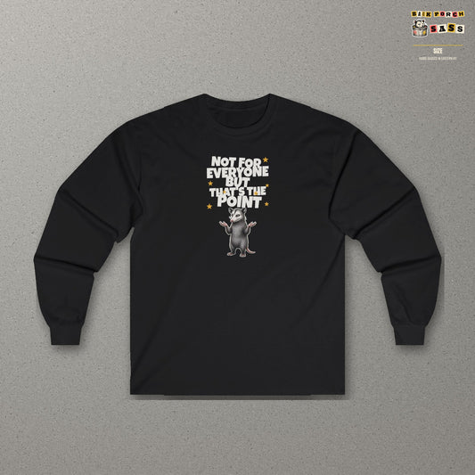 Not For Everyone But That's The Point - Carl Long Sleeve Tee – Black – front
