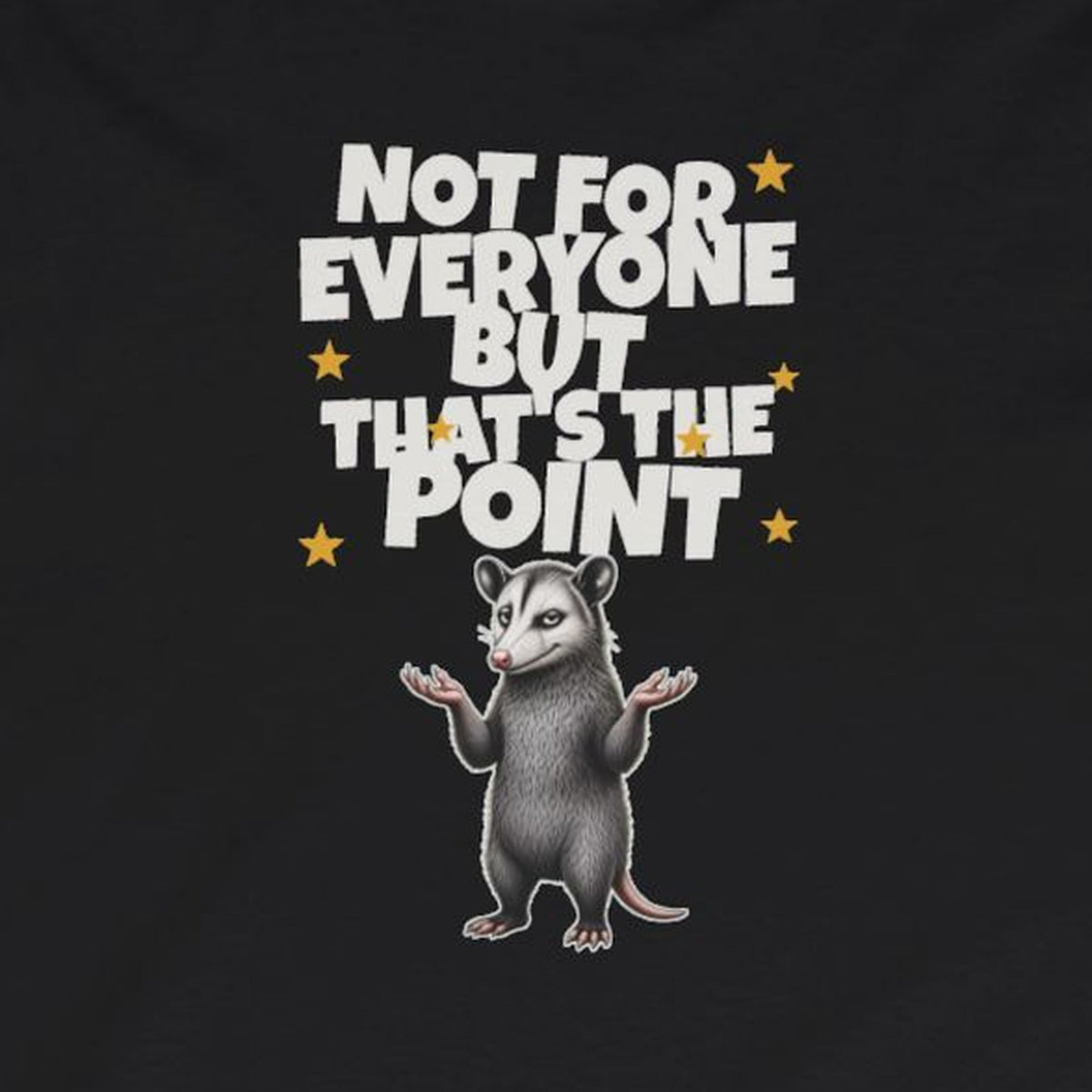 Not For Everyone But That's The Point - Carl Long Sleeve Tee – Black – front print close-up