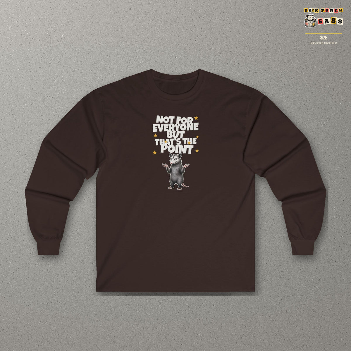 Not For Everyone But That's The Point - Carl Long Sleeve Tee – Dark Chocolate – front