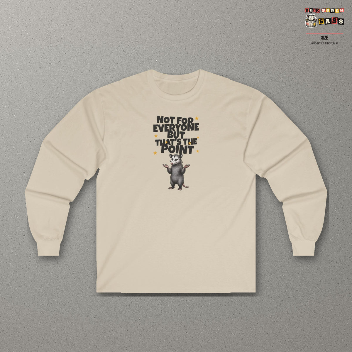 Not For Everyone But That's The Point - Carl Long Sleeve Tee – Sand – front