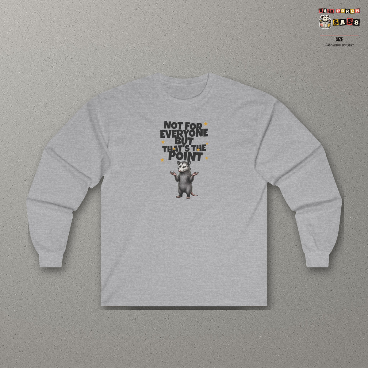 Not For Everyone But That's The Point - Carl Long Sleeve Tee – Sport Grey – front