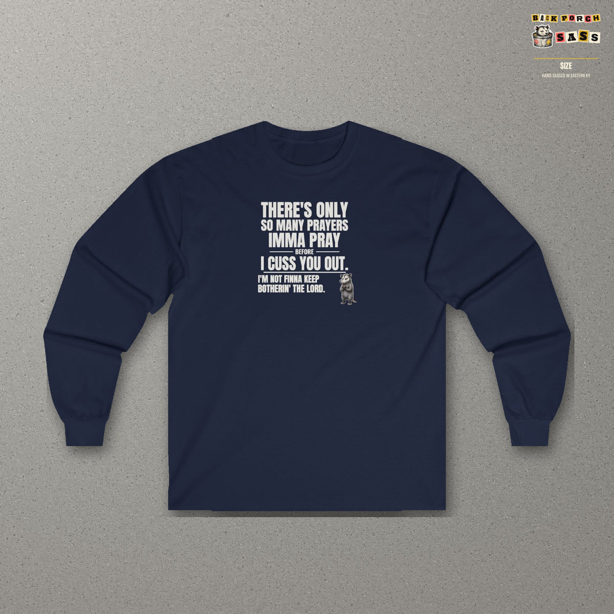 Only So Many Prayers Before I Cuss You Out - Carl Long Sleeve Tee – Navy – front