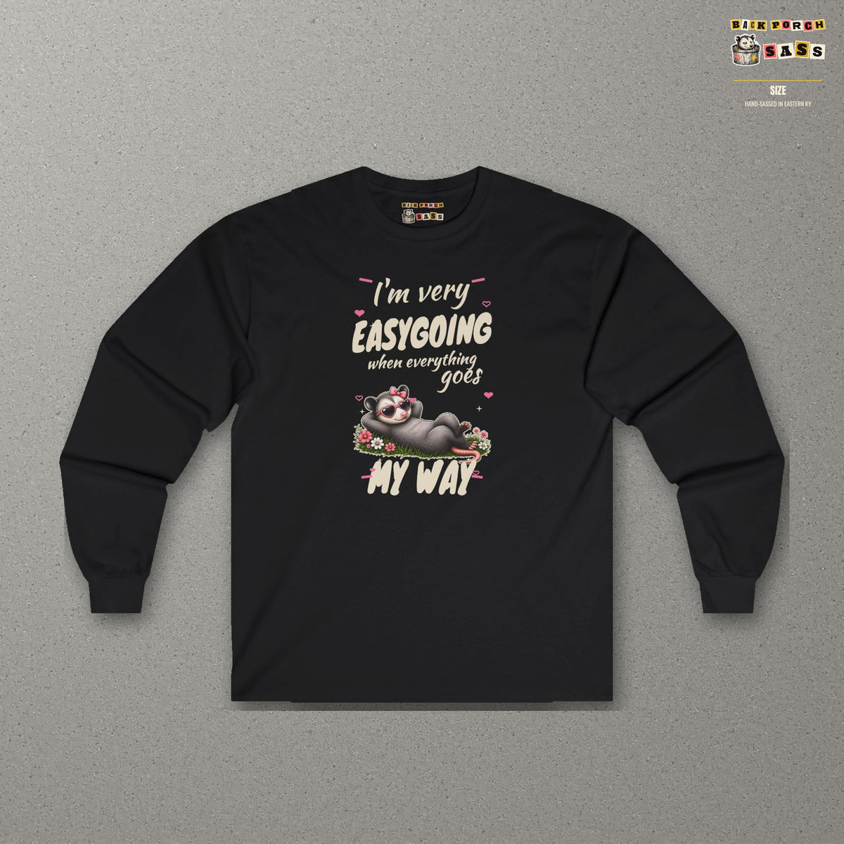 I'm Very Easygoing When Everything Goes My Way - Carla Long Sleeve Tee – Black – front