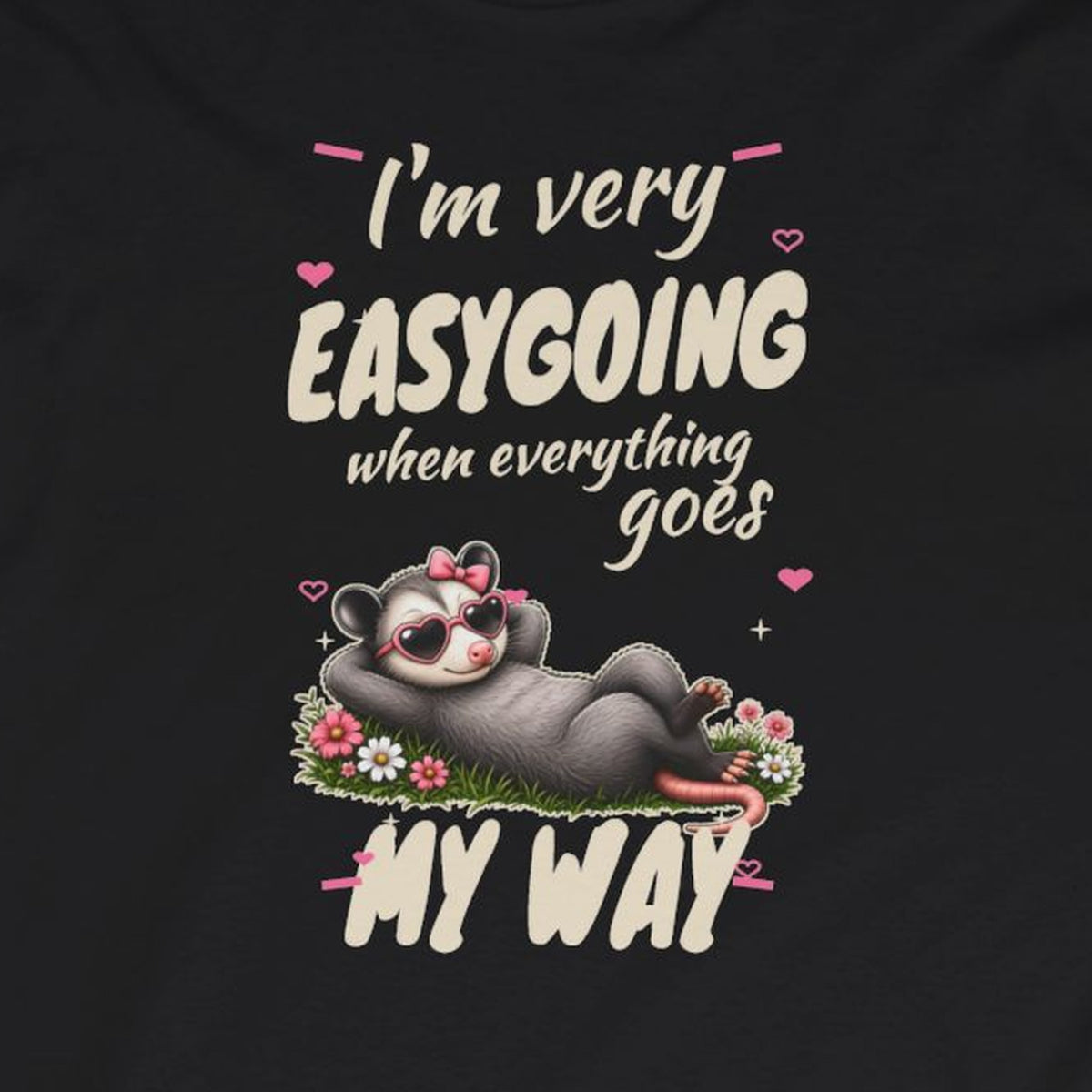 I'm Very Easygoing When Everything Goes My Way - Carla Long Sleeve Tee – Black – front print close-up