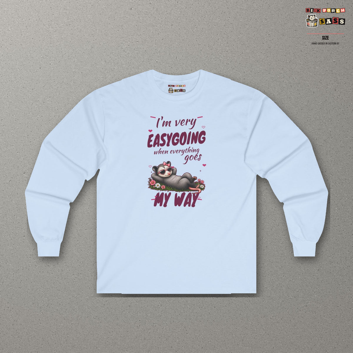 I'm Very Easygoing When Everything Goes My Way - Carla Long Sleeve Tee – Light Blue – front