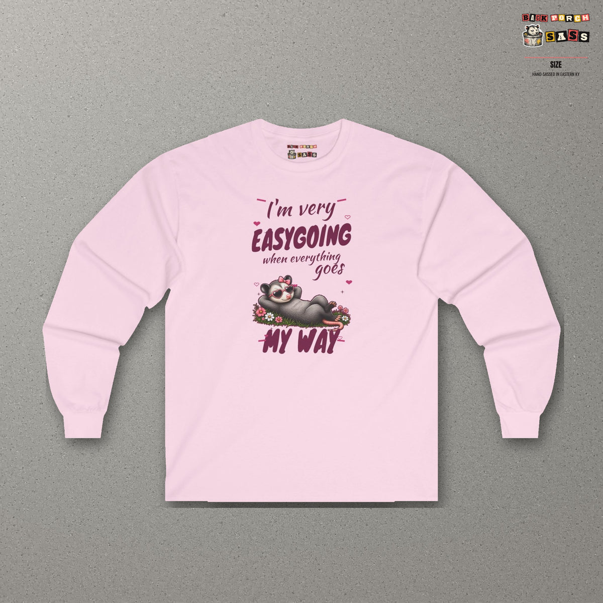 I'm Very Easygoing When Everything Goes My Way - Carla Long Sleeve Tee – Light Pink – front