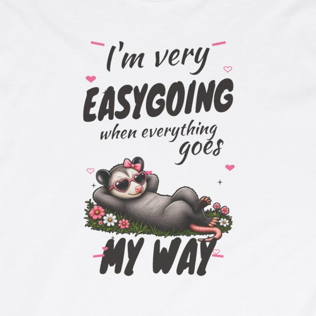 I'm Very Easygoing When Everything Goes My Way - Carla Long Sleeve Tee – White – front print close-up