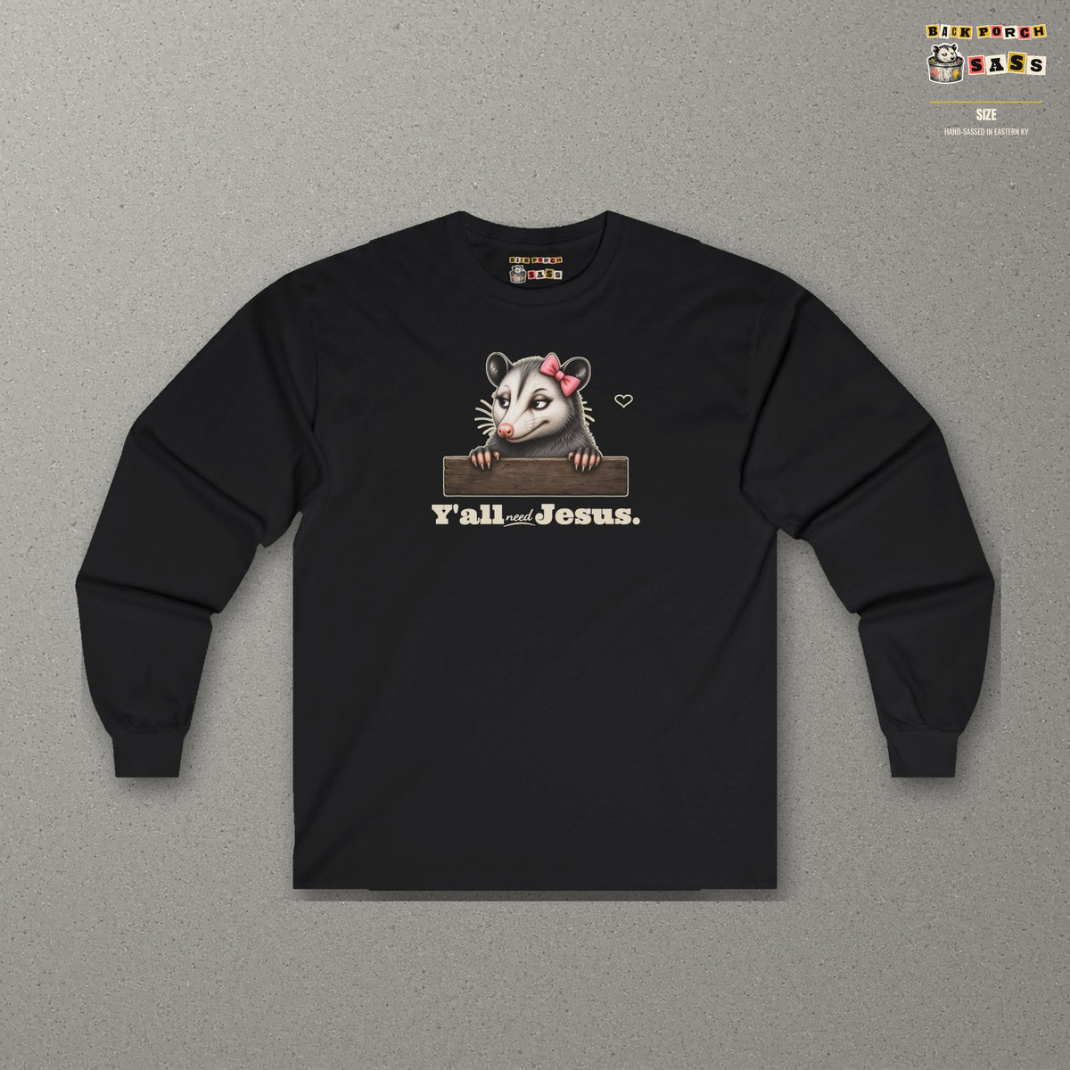 Y'all Need Jesus - Carla Long Sleeve Tee – Black – front
