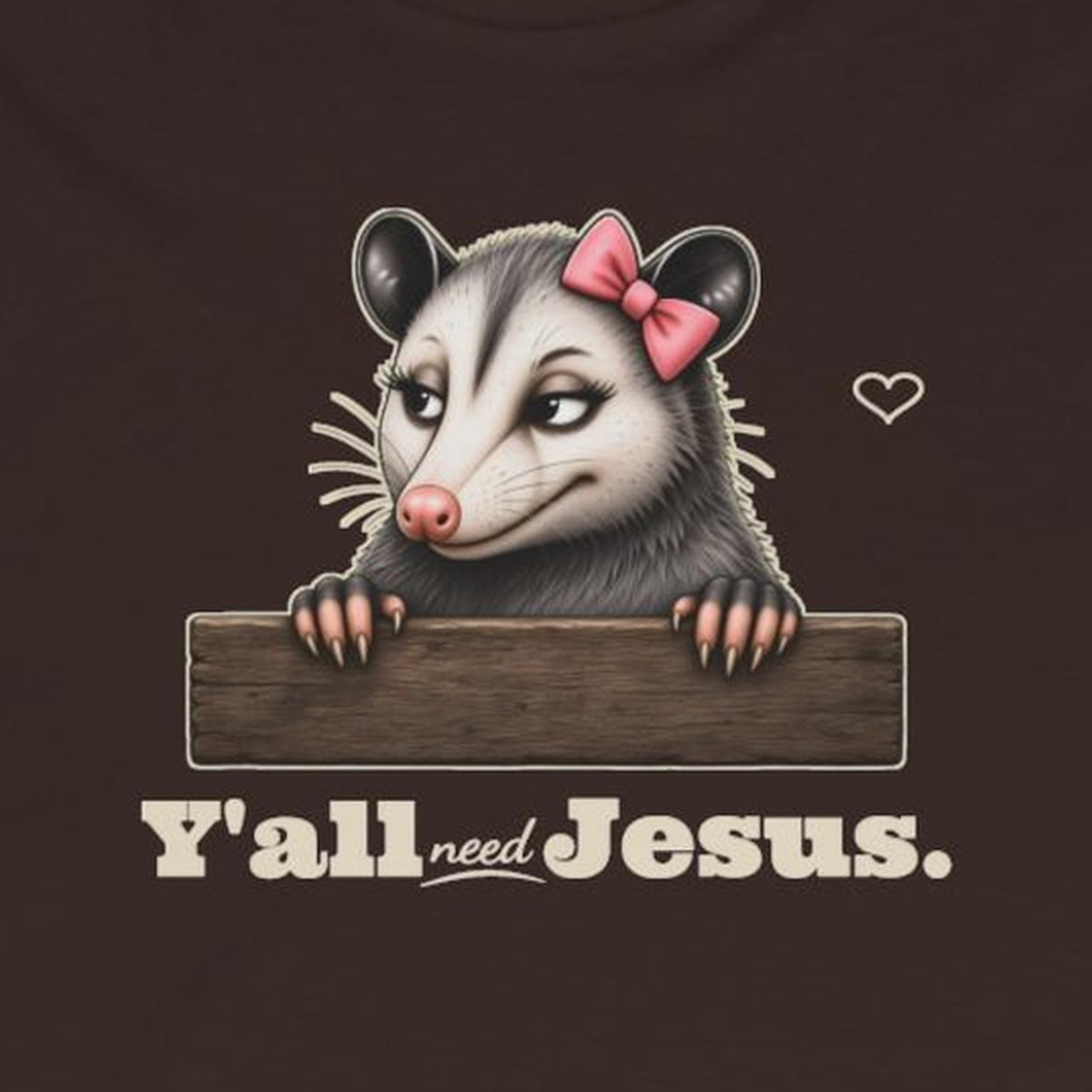 Y'all Need Jesus - Carla Long Sleeve Tee – Dark Chocolate – front print close-up