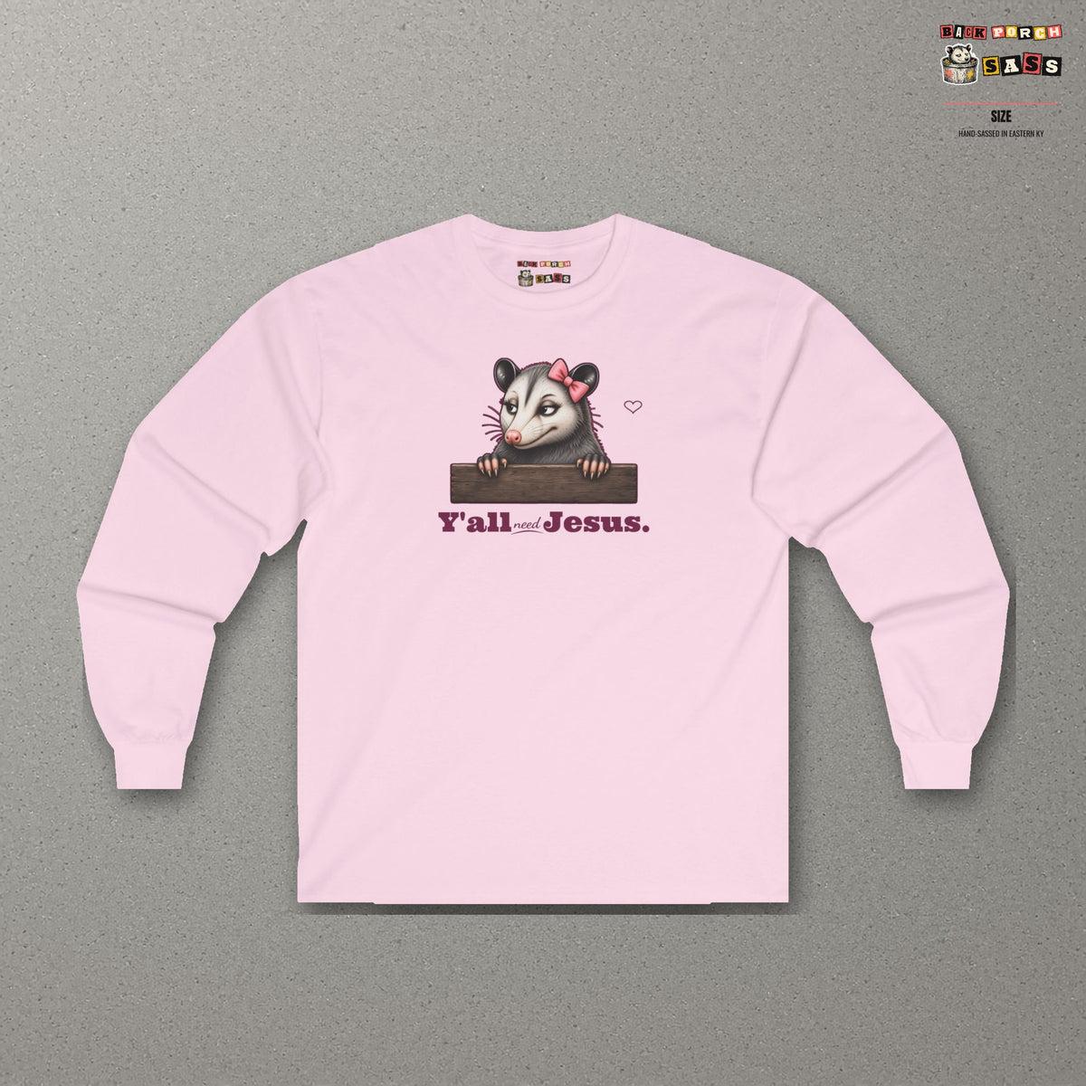 Y'all Need Jesus - Carla Long Sleeve Tee – Light Pink – front