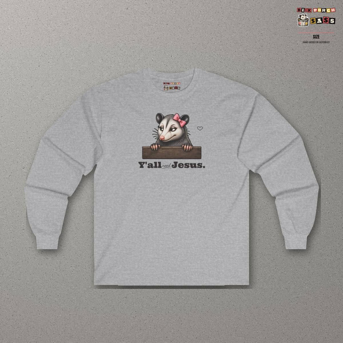 Y'all Need Jesus - Carla Long Sleeve Tee – Sport Grey – front