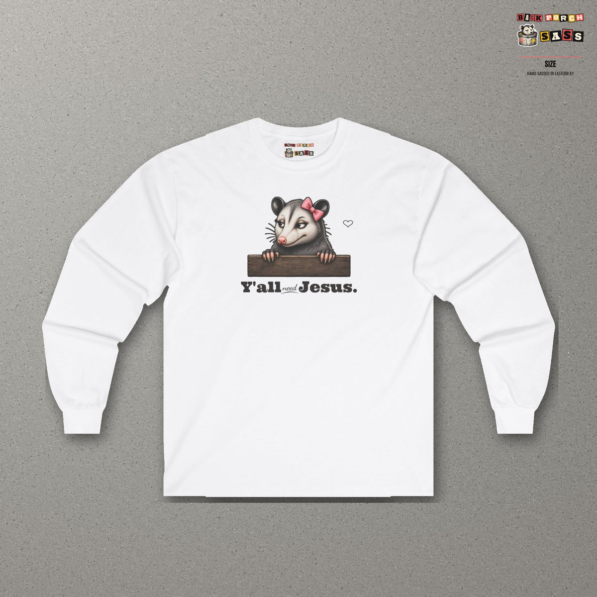Y'all Need Jesus - Carla Long Sleeve Tee – White – front
