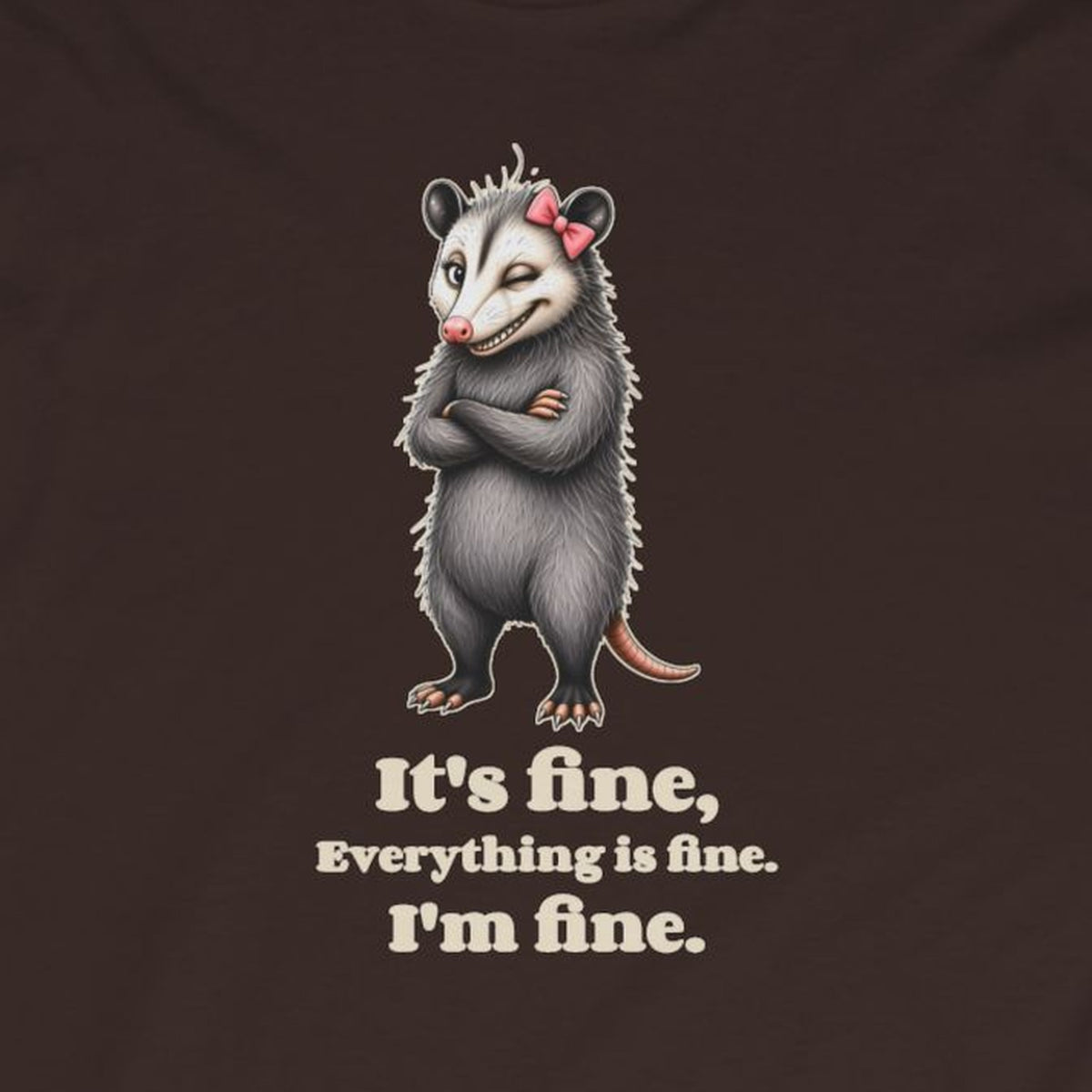 It's Fine, Everything Is Fine, I'm Fine - Carla Long Sleeve Tee – Dark Chocolate – front print close-up